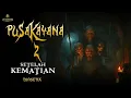 Download Lagu Setelah Kematian || PUSAKAYANA PART 2 - By Diosetta