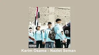 Karim Osama Nazlet Seman Slowed 