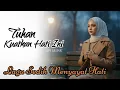 Tuhan Kuatkan Hati Ini - Lagu Sedih Terbaru Paling Menyayat Hati | NH MUSIC (Official Lirik Video)