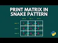 Print Matrix in Snake Pattern