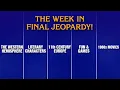 A Week in Final Jeopardy 25- 25 JEOPARDY