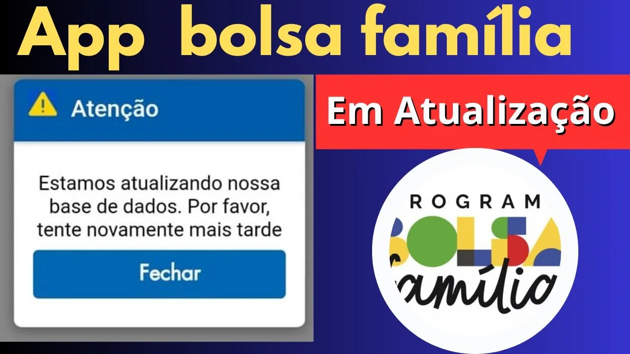 APP BOLSA FAMÍLIA BASE DE DADOS EM ATUALIZAÇÃO PAGAMENTO MÊS DE MAIO