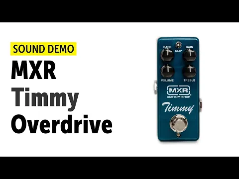 MXR Timmy Overdrive | Delicious Audio