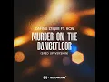 Murder on the dancefloor (Sped Up)