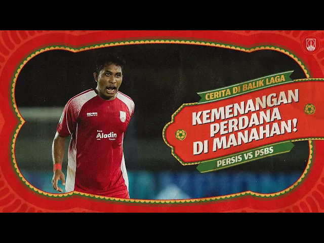 Kemenangan Perdana di Manahan 💯🔴 | #CeritadiBalikLaga: PERSIS Solo vs PSBS | Championship 26/27