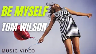 Tom Wilson - Be Myself (Music Video)[NCS Release]