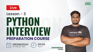 L3 Python Interview Preparation Course Vamsi Bheemreddy GeeksforGeeks Python