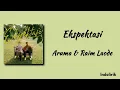 Download Lagu Ekspektasi - Aruma \u0026 Raim Laode | Lirik Lagu