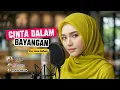 Lagu Cinta Dalam Bayangan - Hana Nafisah