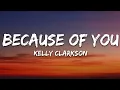 Download Lagu Kelly Clarkson - Because Of You (Lyrics)