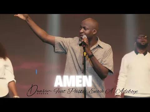 Video Thumbnail: AMEN - Dunsin Oyekan ft Pastor E.A Adeboye #holyspirit #pastoradeboye #dunsinoyekan #gospelmusic