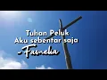 Download Lagu TUHAN PELUK AKU SEBENTAR SAJA || LIRIK ||FAMELIA || MP3