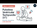 CODE MASTER Pulseless Ventricular Tachycardia VT - ACLS Algorithm Explained