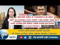 Lagu 🔴1 người Việt ở Toronto bị bắt; Đình công ở Montreal, Cảnh báo thời tiết khắp Canada mới nhất