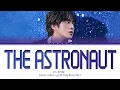 Download Lagu JIN The Astronaut Lyrics (진 The Astronaut 가사) (Color Coded Lyrics)