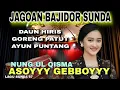 Lagu 🔥PONGDUT BAJIDOR SUNDA🔥ASOYYY GEBOYYY🔥VOC.NUNG UL QISMA