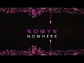 Download Lagu Nomyn - Nowhere