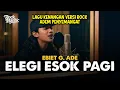 Lagu ELEGI ESOK PAGI (EBIET G. ADE) ROCK COVER VERSION 2025