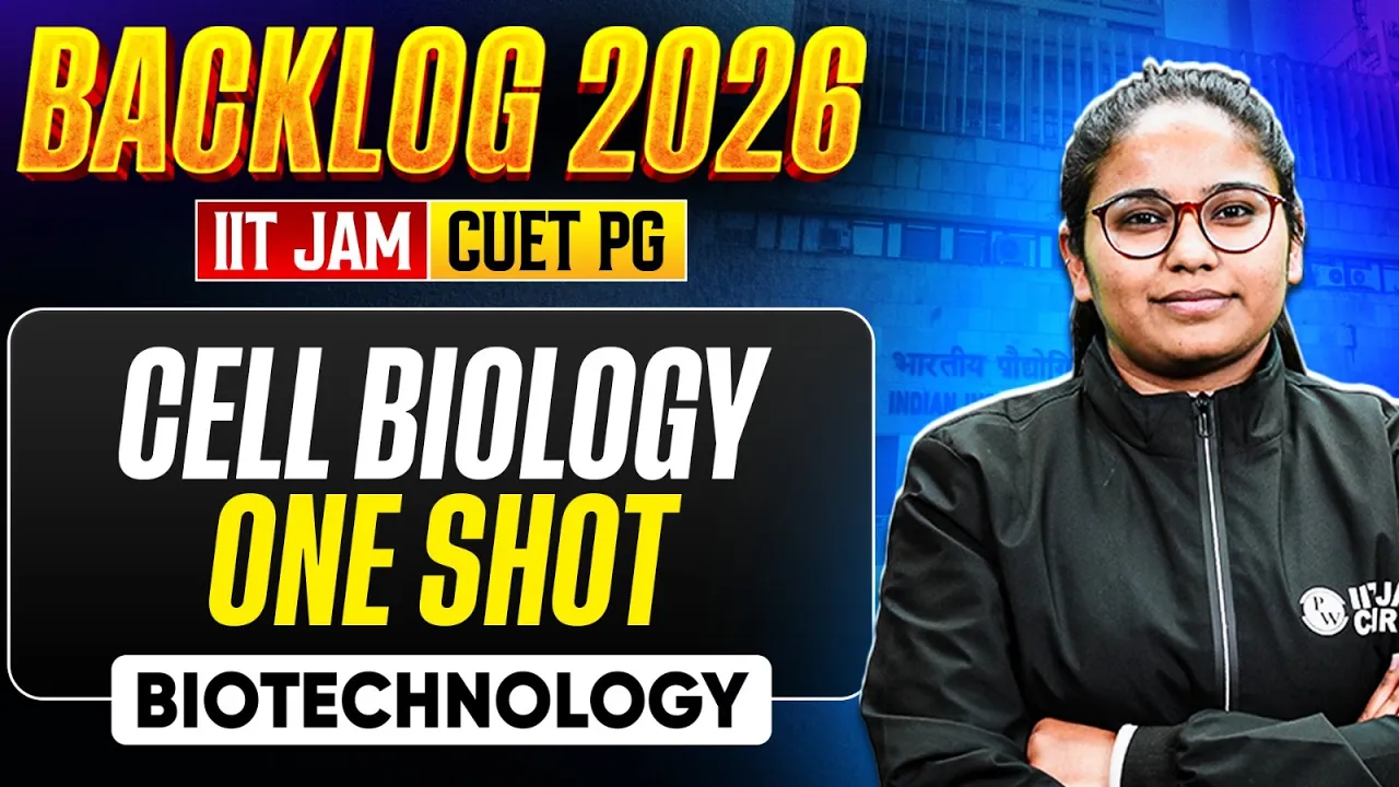 Cell Biology One Shot | IIT JAM & CUET PG 2026 | IIT JAM Biotechnology Backlog | PW