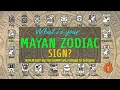 Discover Your Mayan Zodiac Sign All Signs and Spiritual Messages Included