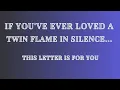 Download Lagu I Loved You in Silence | The Most Honest Twin Flame Letter You'll Hear