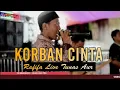 Download Lagu KORBAN CINTA | RAFIFA MUSIC | LIVE TUNAS AUR | wd'ENTIK\u0026INDAH\