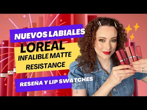 Download MP3 NUEVOS LABIALES de Loreal Infallible Matte Resistance, reseña y lip swatches