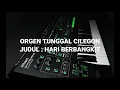 Download Lagu AUDIO MP3 ORGEN TUNGGAL CILEGON - HARI BERBANGKIT