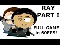 Ray Part 1 60 FPS