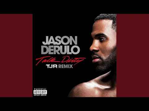 Download MP3 Talk Dirty (feat. 2 Chainz) (TJR Remix)