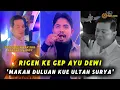 Lagu RIGEN KE GEP AYU DEWI DULUAN MAKAN KUE ULTAH SURYA INSOMNIA