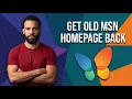 How To Get Old Msn Homepage Back Step By Step Guide