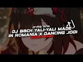 Download Lagu DJ BBCH YALI-YALI MADE IN ROMANIA x DANCING JODI ( Slowed \u0026 Reverb )