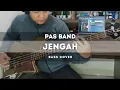 Pas Band - Jengah (Bass Cover)