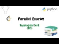 Parallel Courses Topological Sort Python Solution