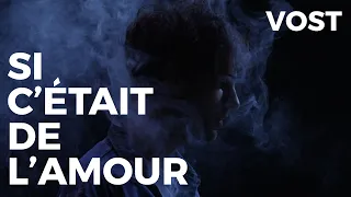 Si c'était de l'amour - Bande Annonce VOST - 2020