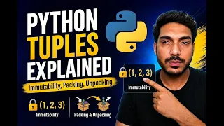 Python Tuples Explained Immutability Packing and Unpacking