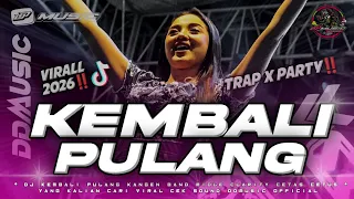 dj kembali pulang kangen band virall tiktok terbaru 2026 trap sad party ddmusic official