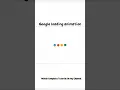 Google Loading Animation Using HTML CSS