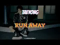 Download Lagu TAEYONG (태용) - RUN AWAY [TRADUÇÃO]