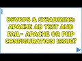 DevOps SysAdmins Apache ab test and fail - Apache or PHP configuration issue