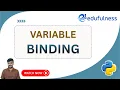 5 Variable Binding Python Tutorials for Beginners