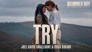 Try | Joel David Smallbone & India Brown | From The Motion Picture DRUMMER BOY | Angel