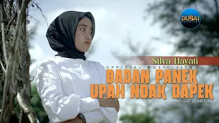 Download Silva Hayati - Badan Panek Upah Ndak Dapek (Official Music Video) MP3