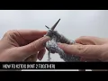 HOW TO DO K2TOG KNIT 2 TOGETHER DECREASE A KNITTING TUTORIAL FROM KNITS PLEASE