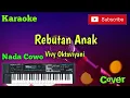 Download Lagu Rebutan Anak ( Vivy Oktaviyani ) Karaoke Nada Cowo - Cover - Musik Sandiwaraan