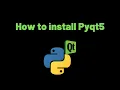How to install Pyqt5 in Python