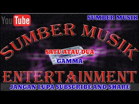 Download MP3 Karaoke House Musik Kn7000 | Satu Atau Dua - Gamma