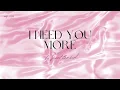 [Vietsub+Lyrics] i need you more — Sweet The Kid (Feat. Suyo)