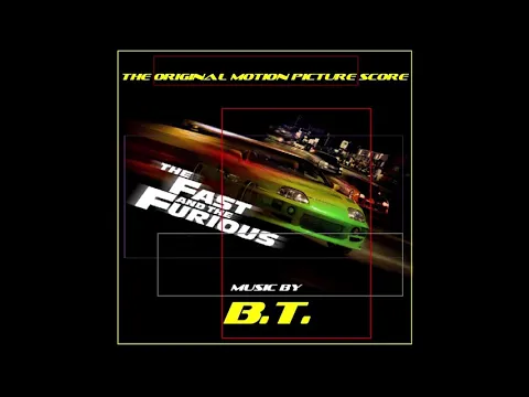 Download MP3 The Fast and The Furious (2001) Full Score by BT